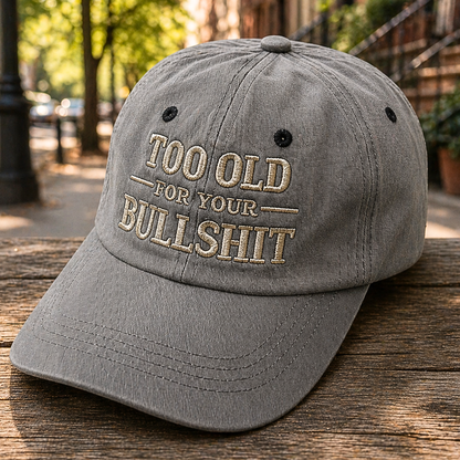 Too Old Adjustable Comfort Cap